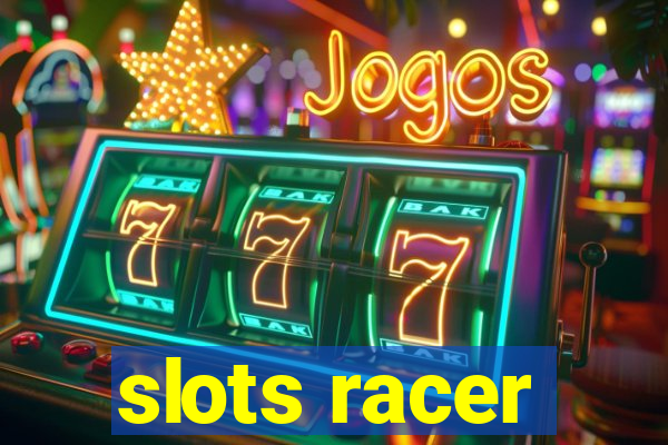 slots racer