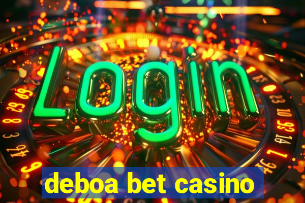 deboa bet casino