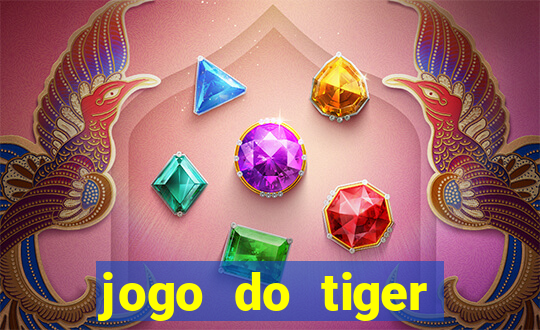 jogo do tiger bonus sem deposito