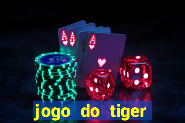 jogo do tiger bonus sem deposito