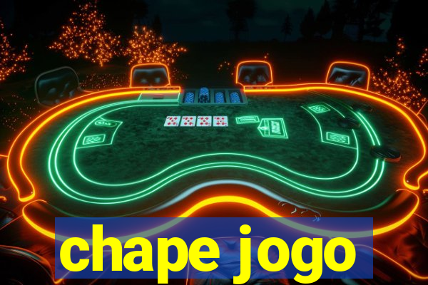 chape jogo