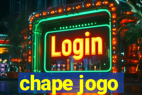 chape jogo