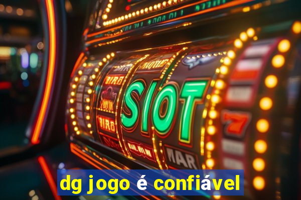 dg jogo é confiável