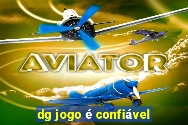 dg jogo é confiável