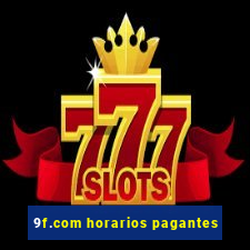 9f.com horarios pagantes