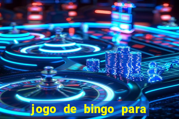 jogo de bingo para ganhar dinheiro de verdade