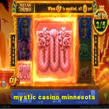 mystic casino minnesota