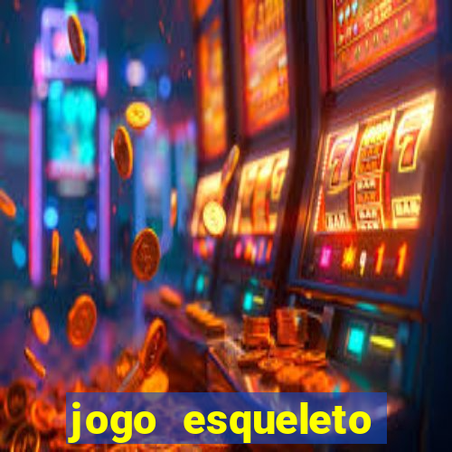 jogo esqueleto explosivo 2