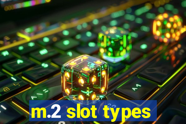 m.2 slot types