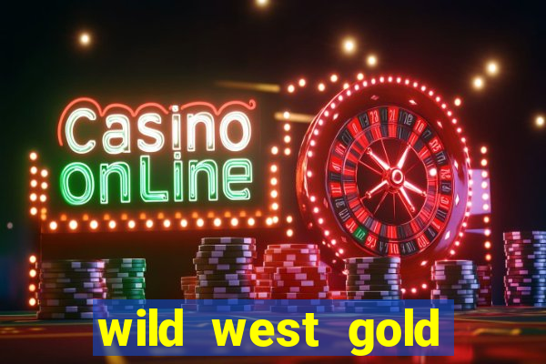 wild west gold slot demo