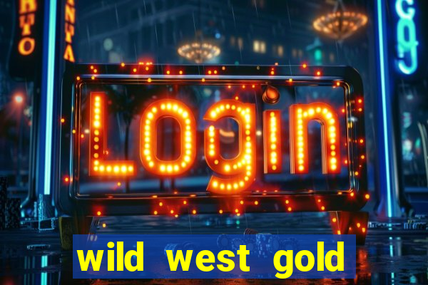 wild west gold slot demo