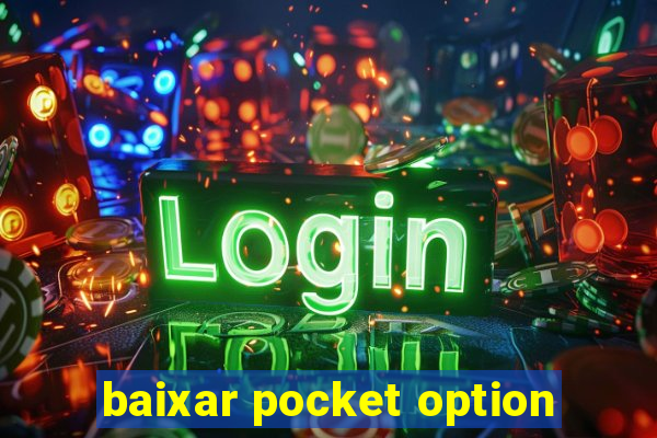 baixar pocket option