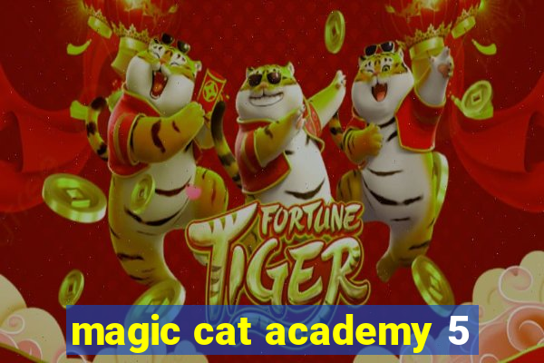 magic cat academy 5