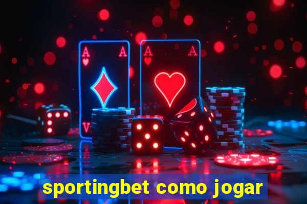 sportingbet como jogar