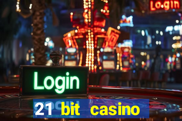 21 bit casino bonus kode