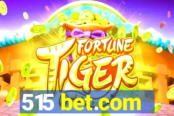 515 bet.com