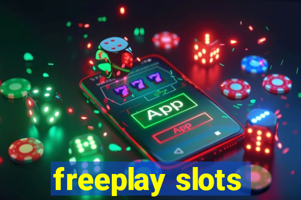 freeplay slots