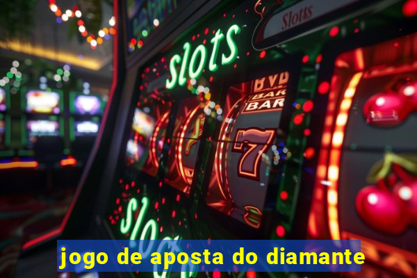 jogo de aposta do diamante