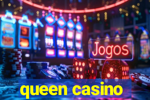 queen casino