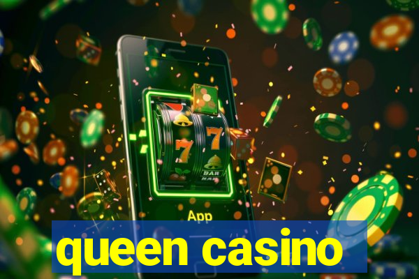 queen casino