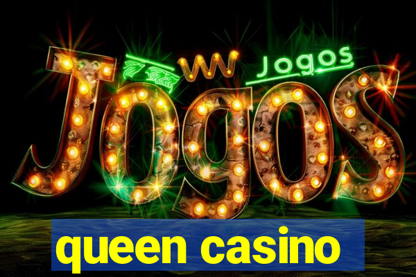 queen casino