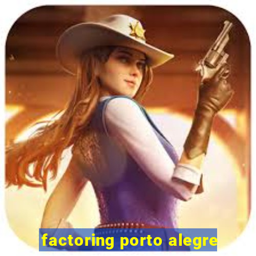 factoring porto alegre