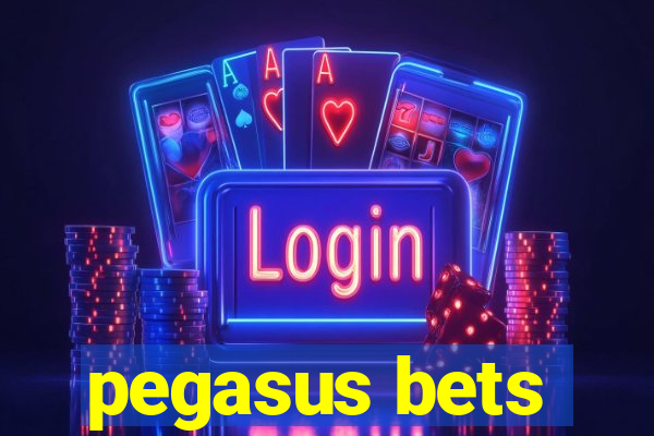 pegasus bets