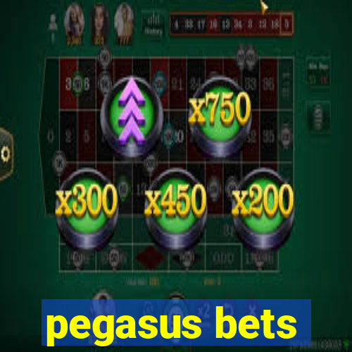 pegasus bets