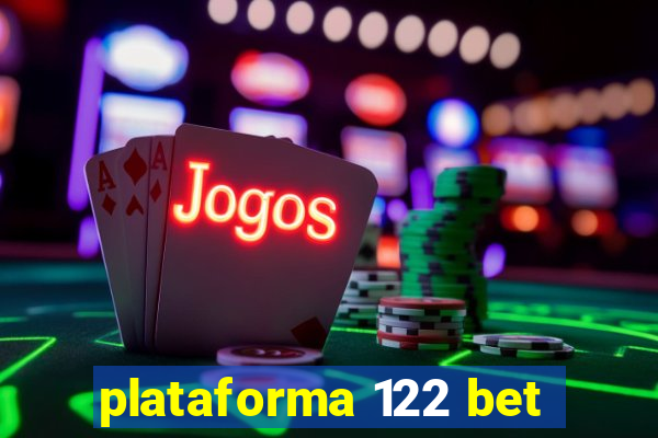 plataforma 122 bet