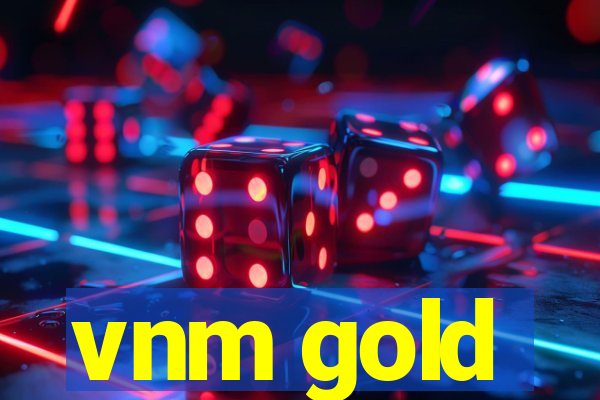 vnm gold