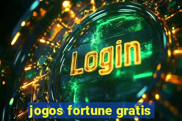 jogos fortune gratis