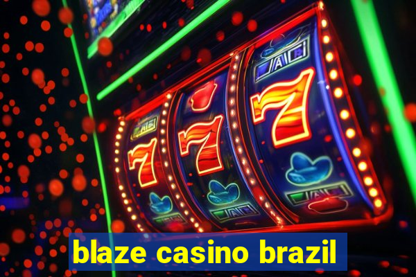 blaze casino brazil