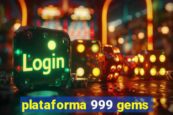 plataforma 999 gems