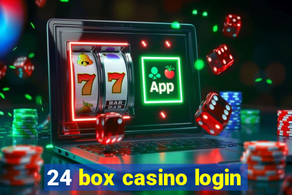 24 box casino login