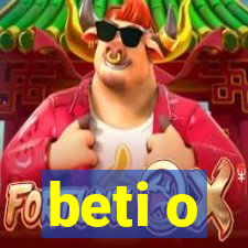 beti o