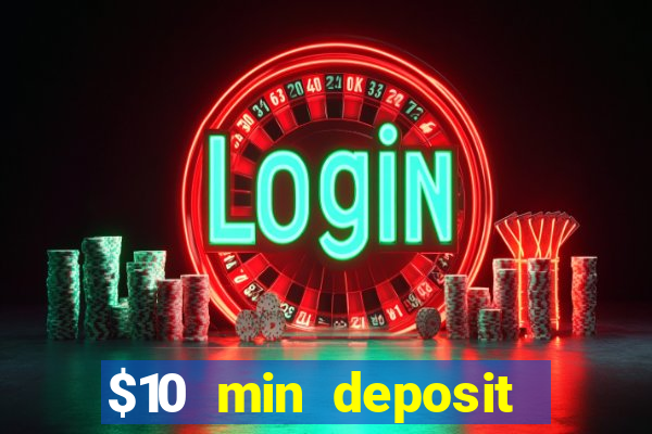 $10 min deposit online aus casinos