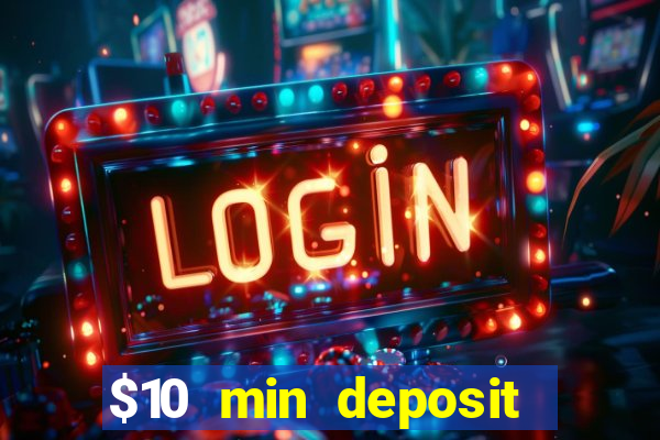 $10 min deposit online aus casinos