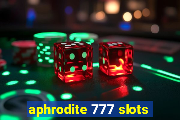 aphrodite 777 slots