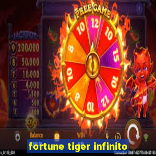 fortune tiger infinito