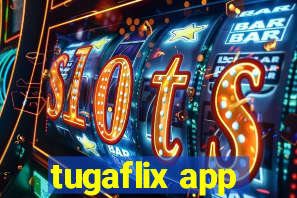 tugaflix app