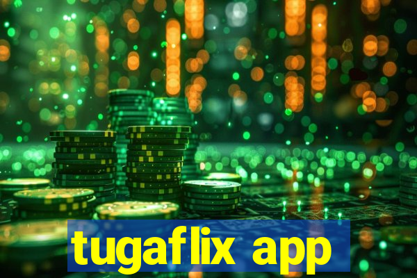 tugaflix app