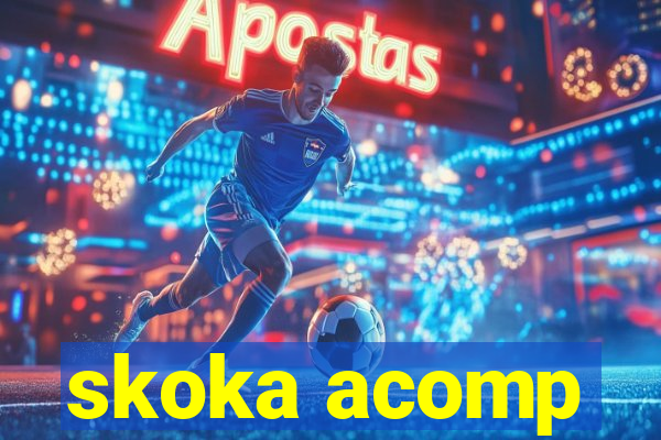 skoka acomp