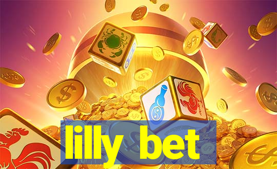 lilly bet