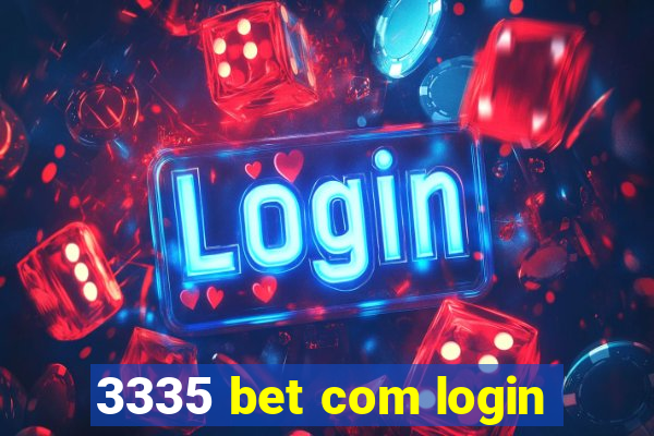 3335 bet com login