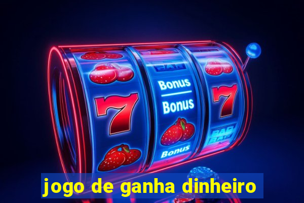 jogo de ganha dinheiro