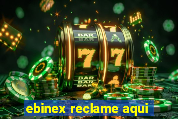 ebinex reclame aqui