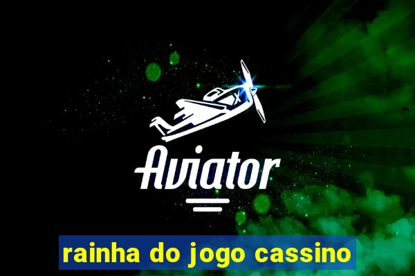 rainha do jogo cassino