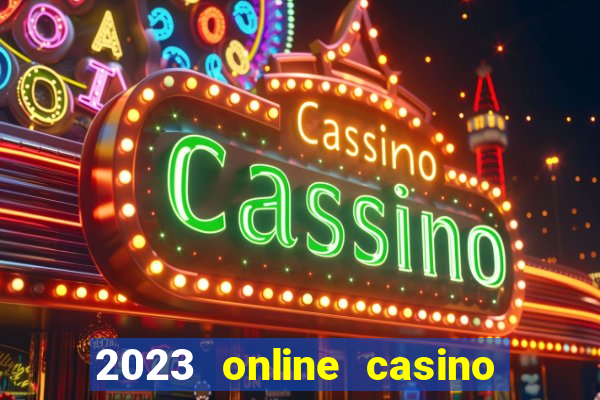 2023 online casino real money