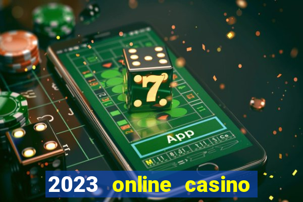 2023 online casino real money