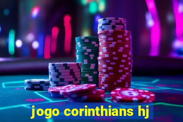 jogo corinthians hj